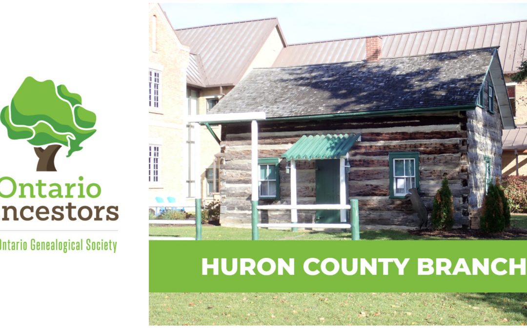 Ontario Ancestors – Huron County Branch – Virtual Meetings