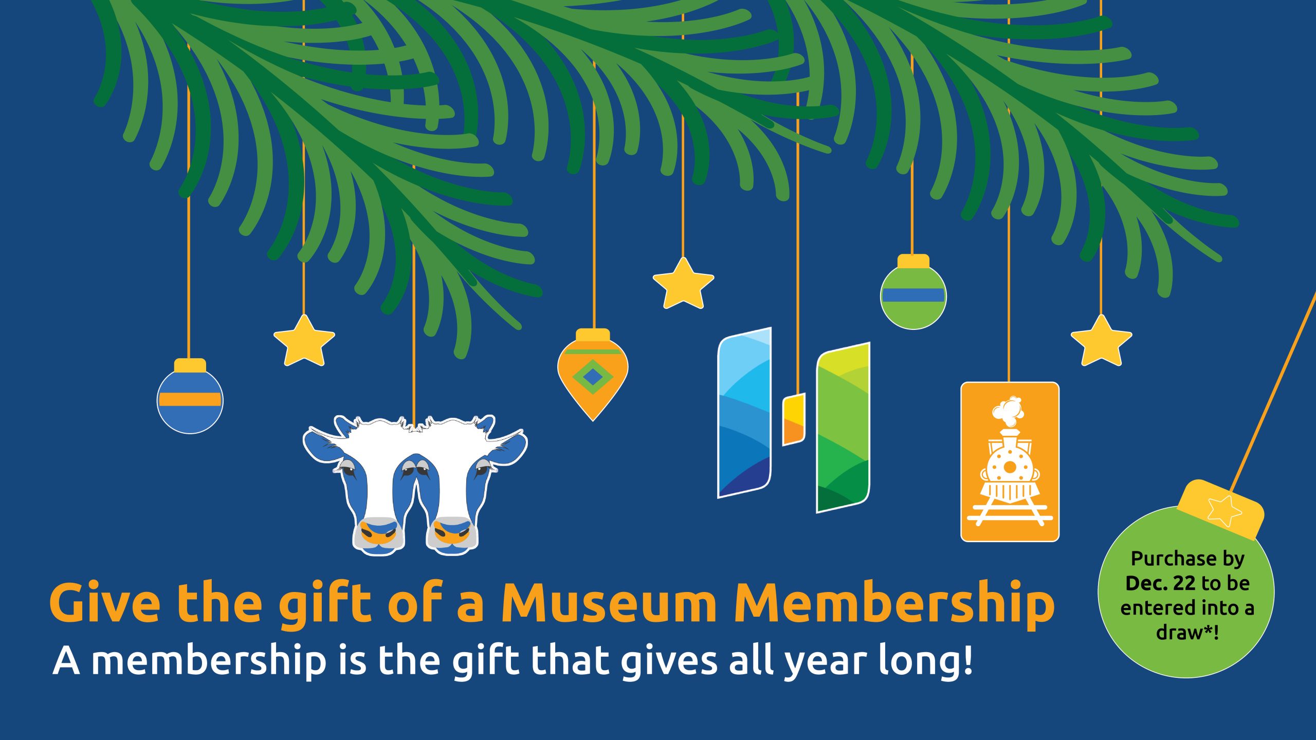 Illustration of evergreen boughs with Christmas ornaments and text promoting giving the gift of a Museum Membership this holiday season