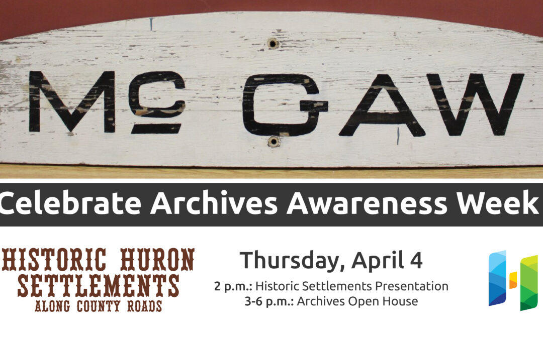 Talking Huron Historic Settlements & Archives Open House