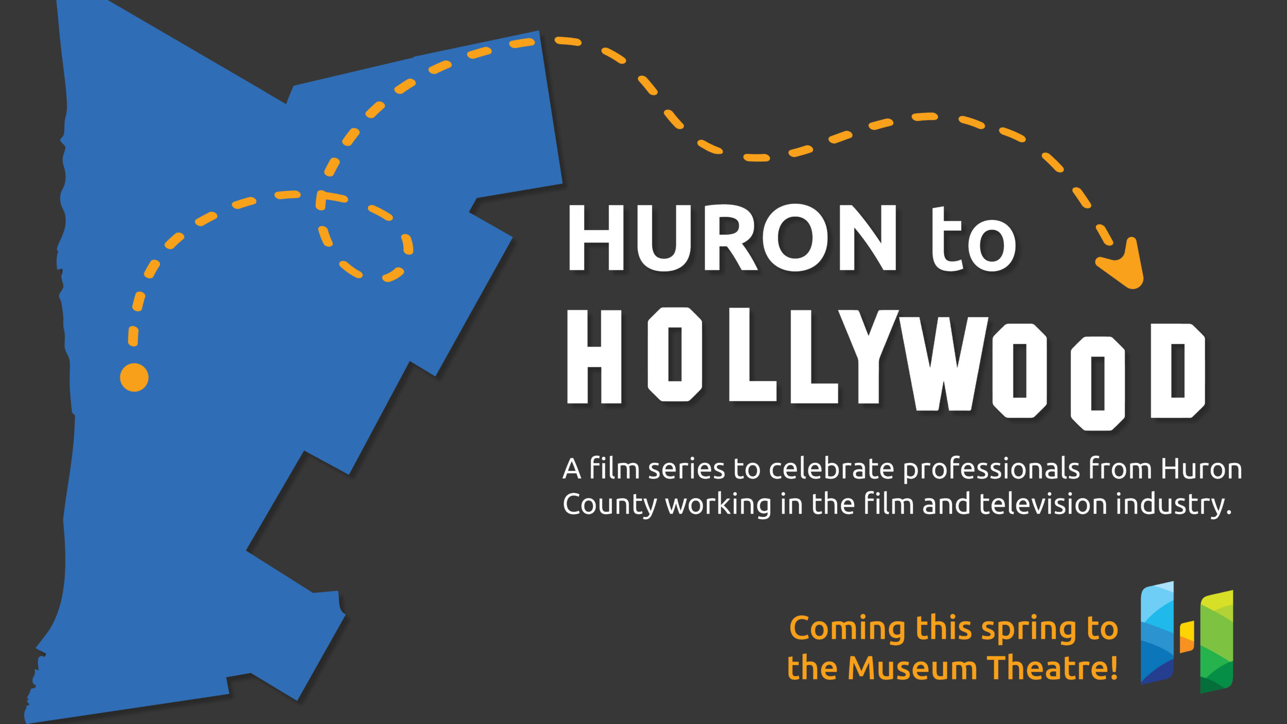 Illustration of the County of Huron with text promoting Huron to Hollywood film series