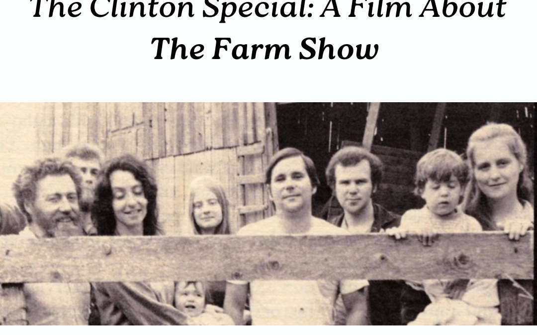 The Clinton Special: A Film about the Farm Show