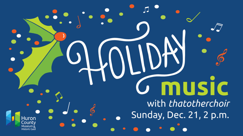 Illustration of holly with colourful dots and musical notes. Text promotes Holiday Museum with thatotherchoir at the museum