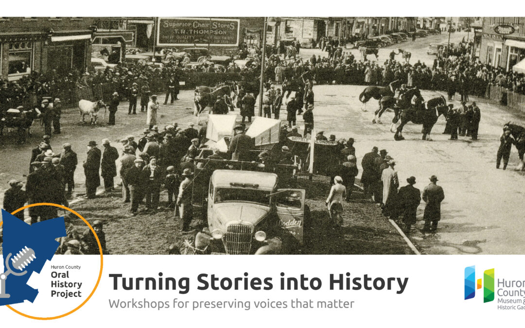 Huron County Oral History Project: Turning Stories into History Workshops